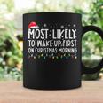 Most Likely To Wake Up First On Christmas Morning Xmas Light Coffee Mug Gifts ideas