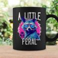 A Little Feral Raccoon Animal Raccoon Trash Panda Coffee Mug Gifts ideas