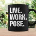 Live Work Pose Graphic Novelty Statement Pride Fun Coffee Mug Gifts ideas