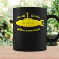 We All Live In A Yellow Quarantine Submarine Quote Coffee Mug Gifts ideas