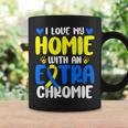 Love My Homie With The Extra Chromie Down Syndrome Awareness Coffee Mug Gifts ideas