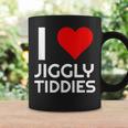 Love Jiggly Tiddies Meme Forfeit Punishment Adult Sex Humor Coffee Mug Gifts ideas
