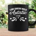 I Love Someone Who Is Autistic Awareness Month Autism Coffee Mug Gifts ideas