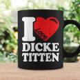 I Love Titten I Love Titten And Dick Titten S Tassen Geschenkideen