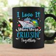 I Love It When We're Cruisin Together Cruise Couples Lovers Coffee Mug Gifts ideas