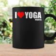 I Love Yoga Pants Coffee Mug Gifts ideas