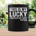 This Is My Lucky Transfer Day Ivf Dad Ivf Transfer Day Coffee Mug Gifts ideas
