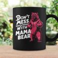 Lustiger Muttertag Für Damen Don't Mess With Mama Bear Tassen Geschenkideen