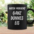 Lustiges Guten Morgen Ganz Dünnes Eis Morgenmuffel Schrift Tassen Geschenkideen
