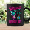 Mama Of The Birthday Boy Space Party Planet Astronaut Bday Coffee Mug Gifts ideas