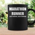 Marathon Runner Just Kidding Beer Drinker Coffee Mug Gifts ideas
