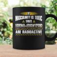 If Masculinity Is Toxic The Ironworker Are Radioactive Coffee Mug Gifts ideas If Masculinity Is Toxic The Ironworker Are Radioactive Coffee Mug Gifts ideas
