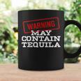 May Contain Tequila Mexican Fiesta Cinco De Mayo Coffee Mug Gifts ideas