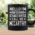 Mccarthy Surname Call Me Mccarthy Family Last Name Mccarthy Coffee Mug Gifts ideas