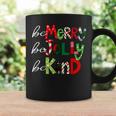 Be Merry Be Jolly Be Kind Christmas Teacher Student Xmas Pjs Coffee Mug Gifts ideas