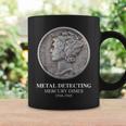 Metal Detecting Mercury DimesCoffee Mug Gifts ideas