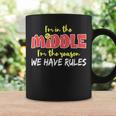 The Middle I'm The Reason We Have Rules Sibling Coffee Mug Gifts ideas