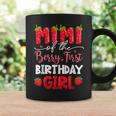Mimi Of The Berry First Birthday Girl Strawberry Family Coffee Mug Gifts ideas