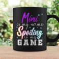 Mimi Is My Name Spoiling Is My Game Family Coffee Mug Gifts ideas