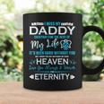 I Miss My Daddy Love You Always & Forever For Eternity Coffee Mug Gifts ideas