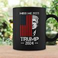 Miss Me Yet Trump President 2024 Political Coffee Mug Gifts ideas
