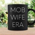 Mob Wife Era Coffee Mug Gifts ideas