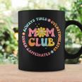 Mom Club Always Tired Overstimulated Mother's Day Flowers Coffee Mug Gifts ideas