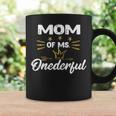 Mom Of MsOnederful Wonderful Fun 1St Birthday Girl Coffee Mug Gifts ideas