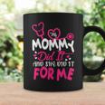 My Mommy Did It And She Did It For Me Mom Nurse Graduation Coffee Mug Gifts ideas