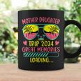 Mother Daughter Trip 2024 Great Memories Loading Vacation Coffee Mug Gifts ideas
