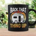 Motorhome Rv Camping Camper Back That Thing Up Coffee Mug Gifts ideas