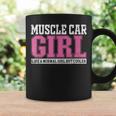 Muscle Car Girl Like A Normal Girl But Cooler Coffee Mug Gifts ideas