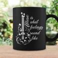 Music Is What Feelings Sound Like Guitarist Top Music Lover Coffee Mug Gifts ideas