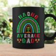 Nacho Average Dad Cinco De Mayo Mexican Father's Day Rainbow Coffee Mug Gifts ideas