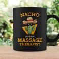 Nacho Average Massage Therapist Mexican Joke Masseuse Coffee Mug Gifts ideas