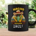 Nacho Average Uncle Mexican Cool Vintage Cinco De Mayo Coffee Mug Gifts ideas