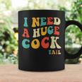 I Need A Huge Cocktail Adult Joke Drinking Humor Pun Coffee Mug Gifts ideas