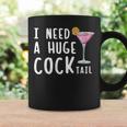 I Need A Huge Cocktail Drinking For Women Coffee Mug Gifts ideas