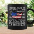I Need Money To Go Back To 1941 Joe Biden On Back Coffee Mug Gifts ideas