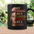 No Es Frágil Como Una Flor Frágil Como Una Bomba Taza de café Ideas de regalos