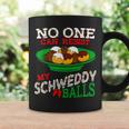 No One Can Resist My Schweddy Balls Christmas Coffee Mug Gifts ideas