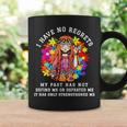 I Have No Regrets My Past Has Not Defined Me Hippie Coffee Mug Gifts ideas