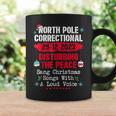 North Pole Correctional Sang Christmas Songs With Loud Voice Coffee Mug Gifts ideas