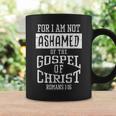 Not Ashamed Gospel Bible Verse God Jesus Christian Coffee Mug Gifts ideas