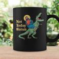 Not Today Satan Jesus Riding DinosaurRex Sarcastic Coffee Mug Gifts ideas