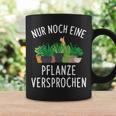 Nur Noch Eine Pflanzner Garten Hobby Gardener Florist S Tassen Geschenkideen