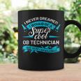 Ob Technician Quote Cool Tech Coffee Mug Gifts ideas