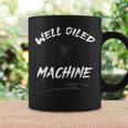 Well Oiled MachineA Confident Show Of Your Assets Coffee Mug Gifts ideas