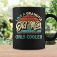 Old Man Like A Grandpa Only Cooler Vintage Dad Fathers Day Coffee Mug Gifts ideas