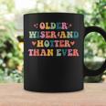 Older Wiser And Hotter Than Ever Coffee Mug Gifts ideas